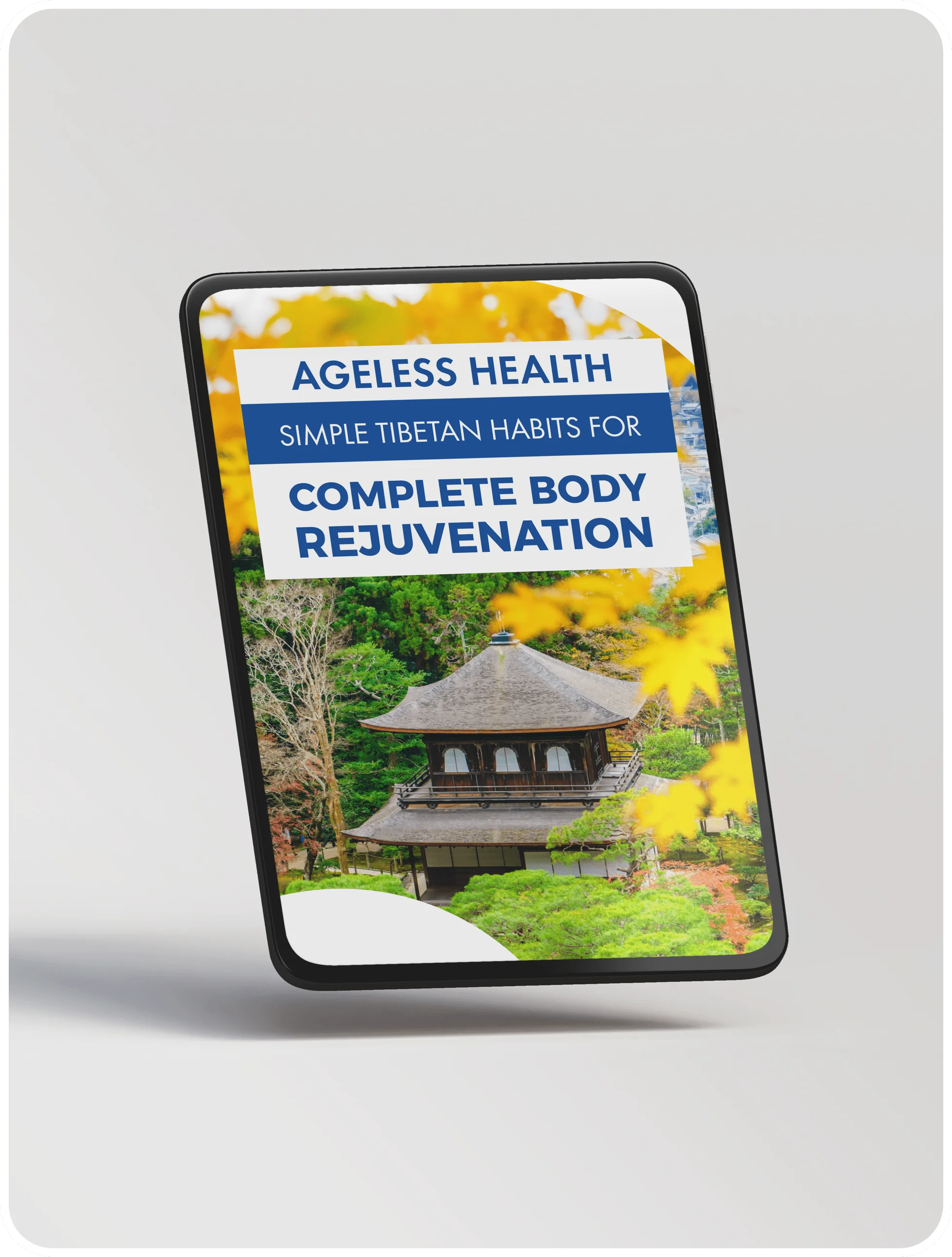 Ageless Health: Simple Tibetan Habits For Complete Body Rejuvenation